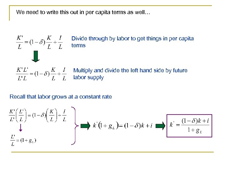 We need to write this out in per capita terms as well… Divide through