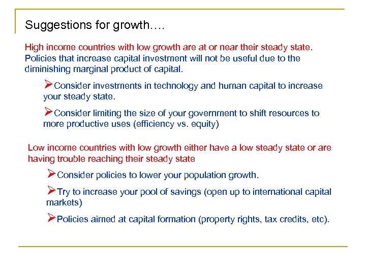 Suggestions for growth…. High income countries with low growth are at or near their
