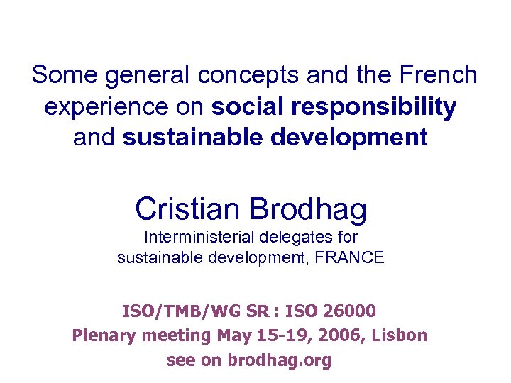  Some general concepts and the French experience on social responsibility and sustainable development