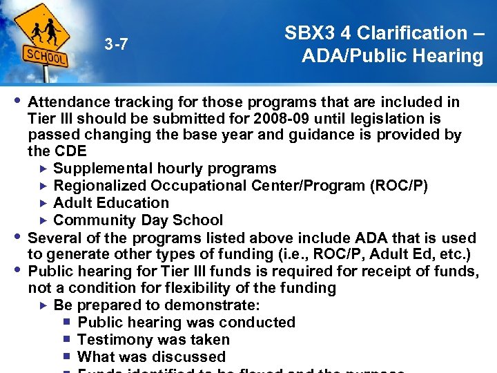 3 -7 SBX 3 4 Clarification – ADA/Public Hearing Attendance tracking for those programs