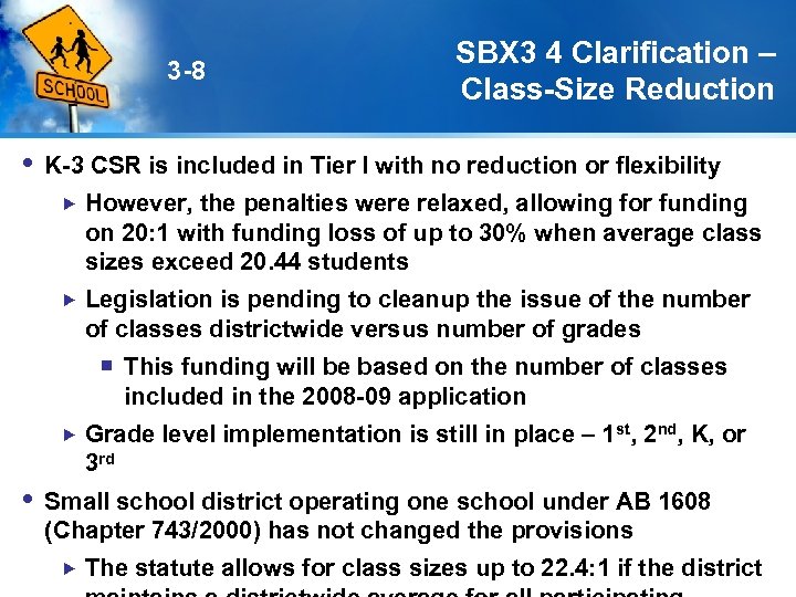 3 -8 SBX 3 4 Clarification – Class-Size Reduction K-3 CSR is included in