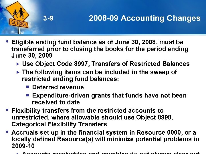 3 -9 2008 -09 Accounting Changes Eligible ending fund balance as of June 30,