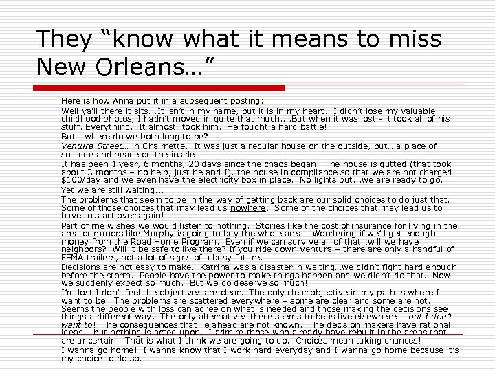 They “know what it means to miss New Orleans…” Here is how Anna put