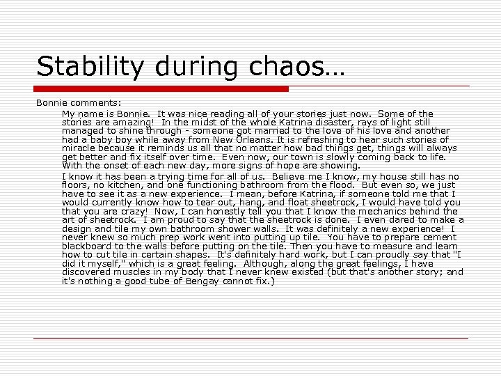 Stability during chaos… Bonnie comments: My name is Bonnie. It was nice reading all