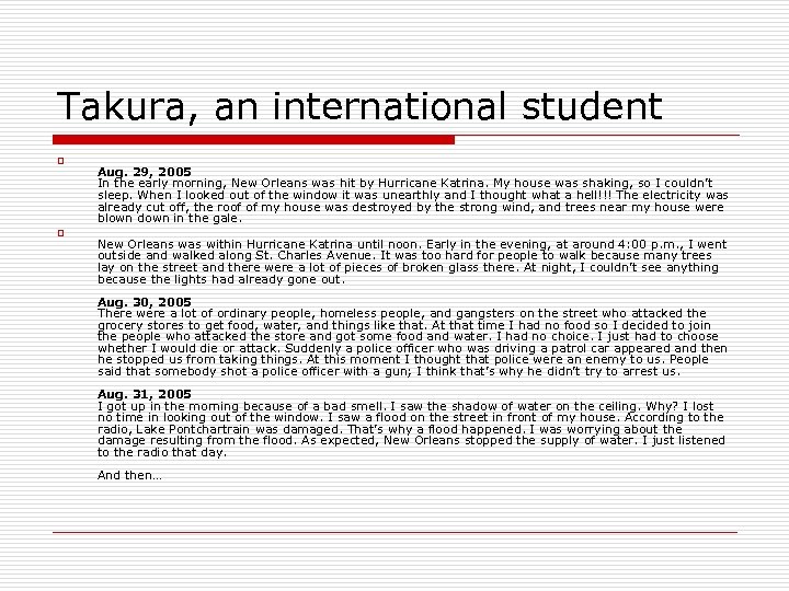 Takura, an international student o o Aug. 29, 2005 In the early morning, New