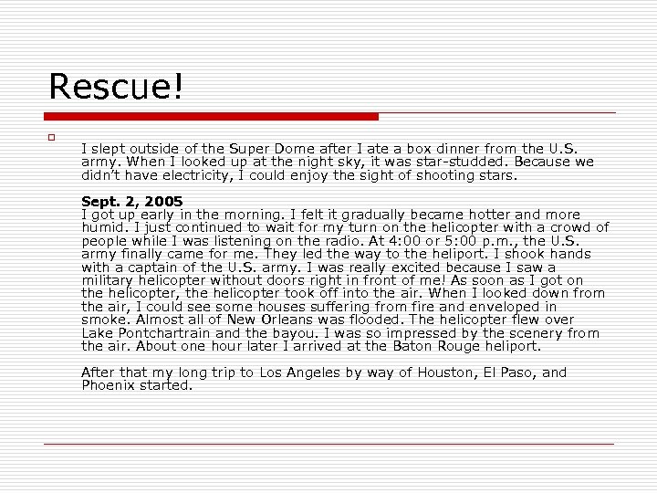 Rescue! o I slept outside of the Super Dome after I ate a box