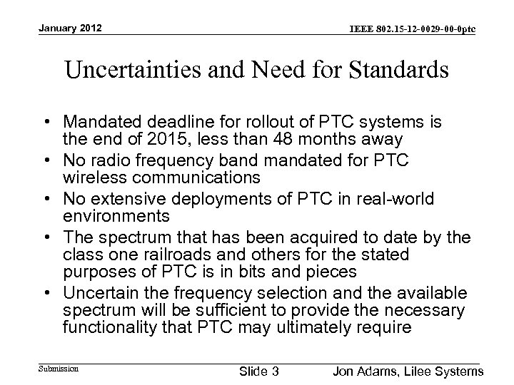 January 2012 IEEE 802. 15 -12 -0029 -00 -0 ptc Uncertainties and Need for