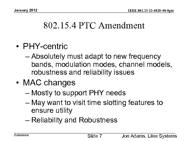 January 2012 IEEE 802. 15 -12 -0029 -00 -0 ptc 802. 15. 4 PTC