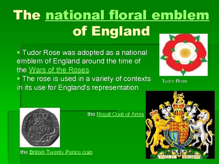 The national floral emblem of England § Tudor Rose was adopted as a national