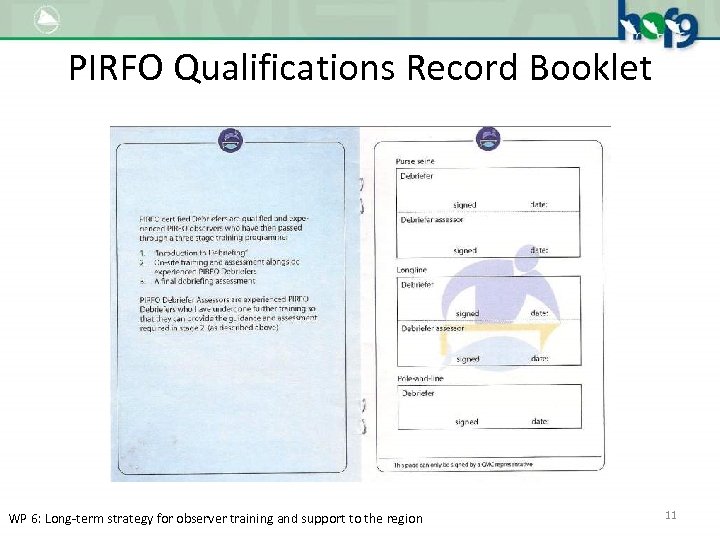 PIRFO Qualifications Record Booklet WP 6: Long-term strategy for observer training and support to