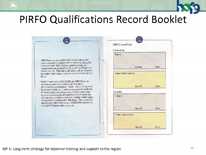 PIRFO Qualifications Record Booklet WP 6: Long-term strategy for observer training and support to