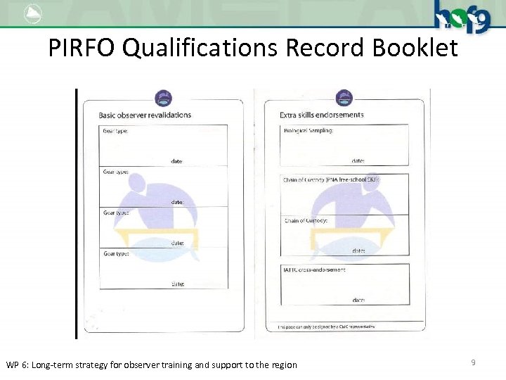 PIRFO Qualifications Record Booklet WP 6: Long-term strategy for observer training and support to