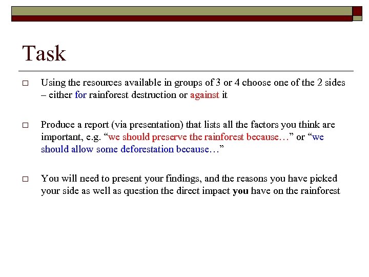 Task o Using the resources available in groups of 3 or 4 choose one