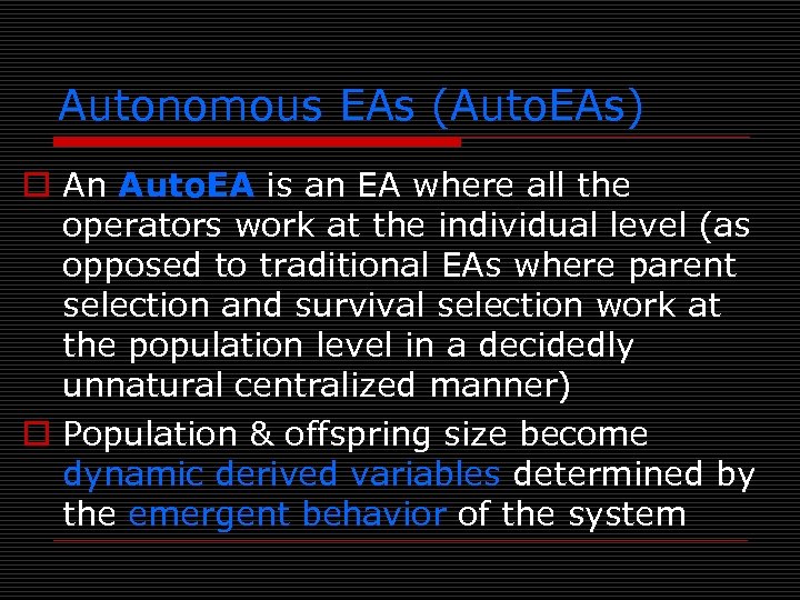 Autonomous EAs (Auto. EAs) o An Auto. EA is an EA where all the