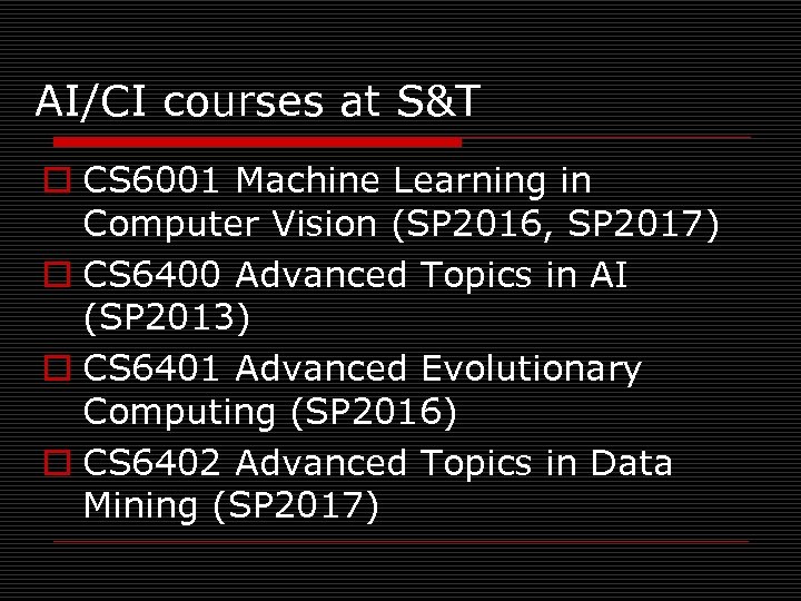 AI/CI courses at S&T o CS 6001 Machine Learning in Computer Vision (SP 2016,