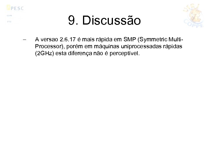 9. Discussão – A versao 2. 6. 17 é mais rápida em SMP (Symmetric