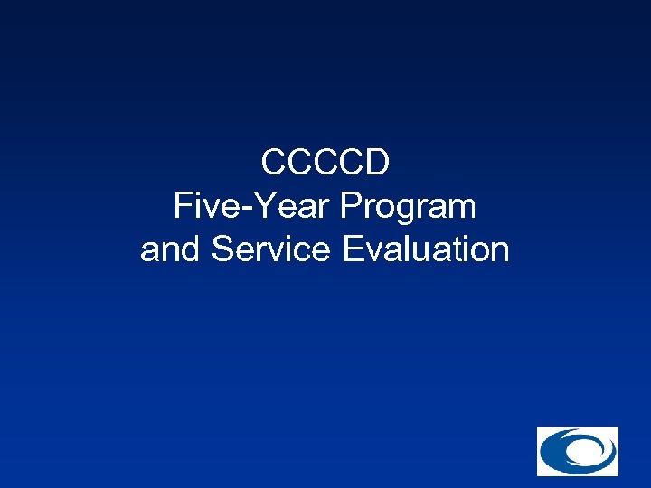 CCCCD Five-Year Program and Service Evaluation 
