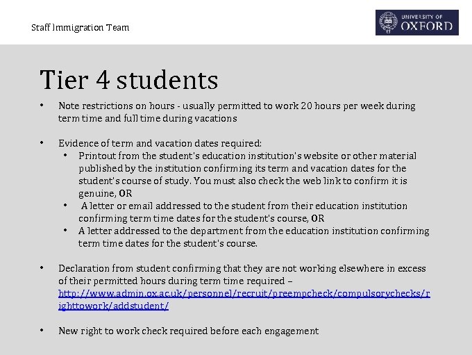Staff Immigration Team Tier 4 students • Note restrictions on hours - usually permitted