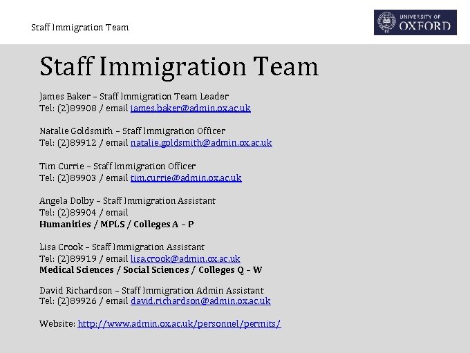 Staff Immigration Team James Baker – Staff Immigration Team Leader Tel: (2)89908 / email