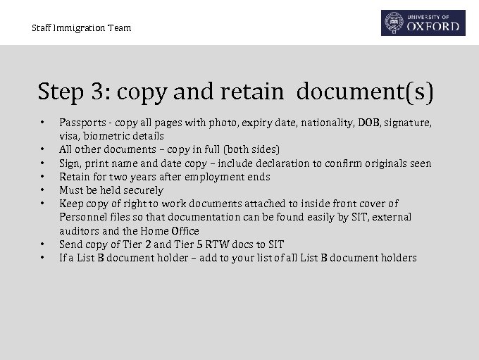 Staff Immigration Team Step 3: copy and retain document(s) • • Passports - copy