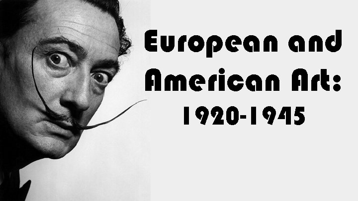 European and American Art: 1920 -1945 