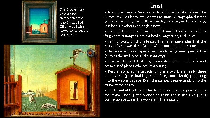 Two Children Are Threatened by a Nightingale Max Ernst, 1924. Oil on wood with