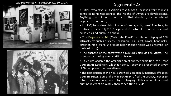 The Degenerate Art exhibition, July 16, 1937. Degenerate Art • Hitler, who was an