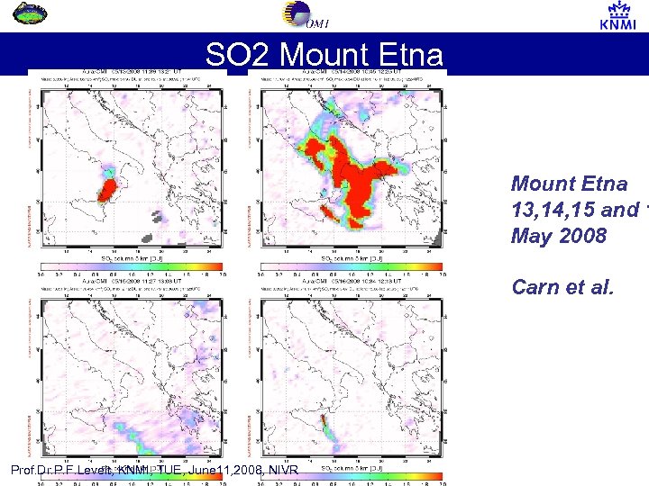 SO 2 Mount Etna 13, 14, 15 and 1 May 2008 Carn et al.