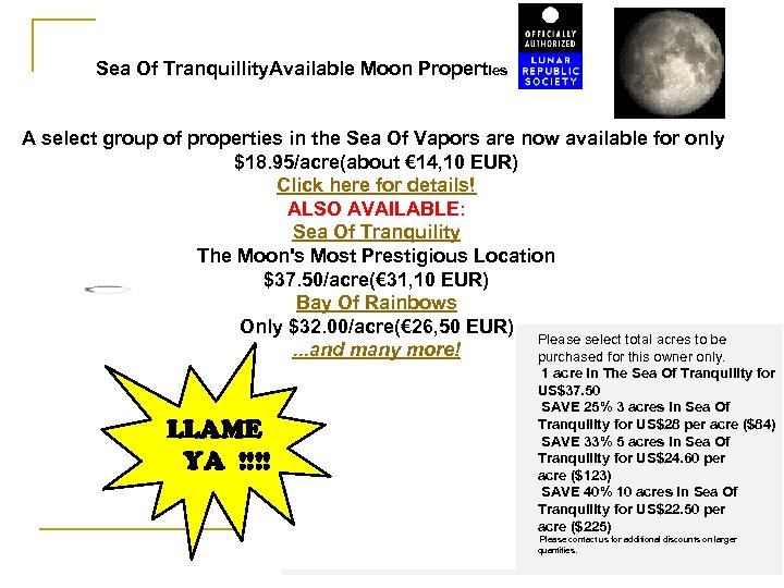Sea Of Tranquillity. Available Moon Properties A select group of properties in the Sea