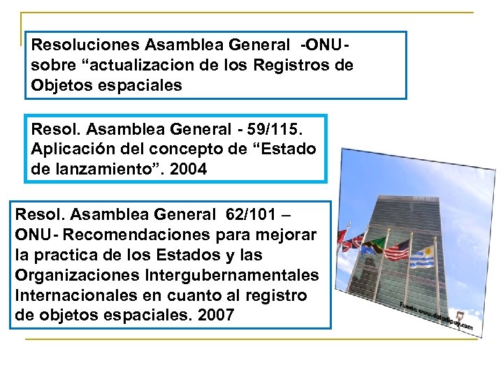 Resoluciones Asamblea General -ONUsobre “actualizacion de los Registros de Objetos espaciales Resol. Asamblea General