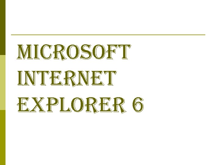 microsoft internet explorer 6 