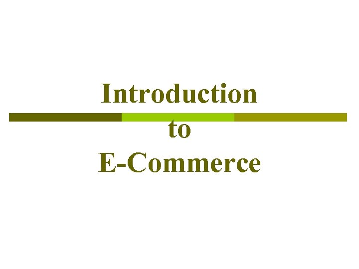 Introduction to E-Commerce 