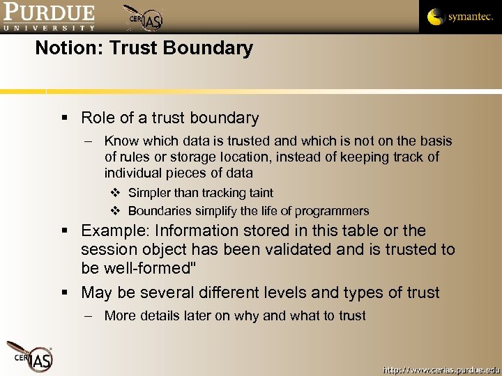 Notion: Trust Boundary Role of a trust boundary – Know which data is trusted