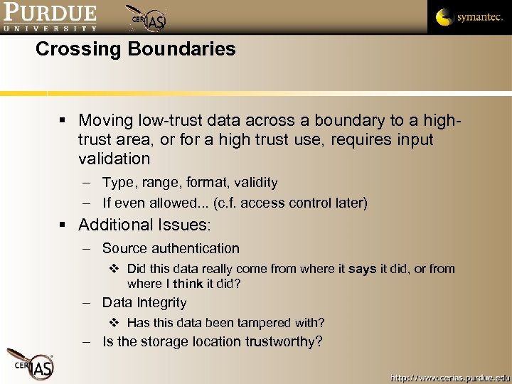 Crossing Boundaries Moving low-trust data across a boundary to a hightrust area, or for