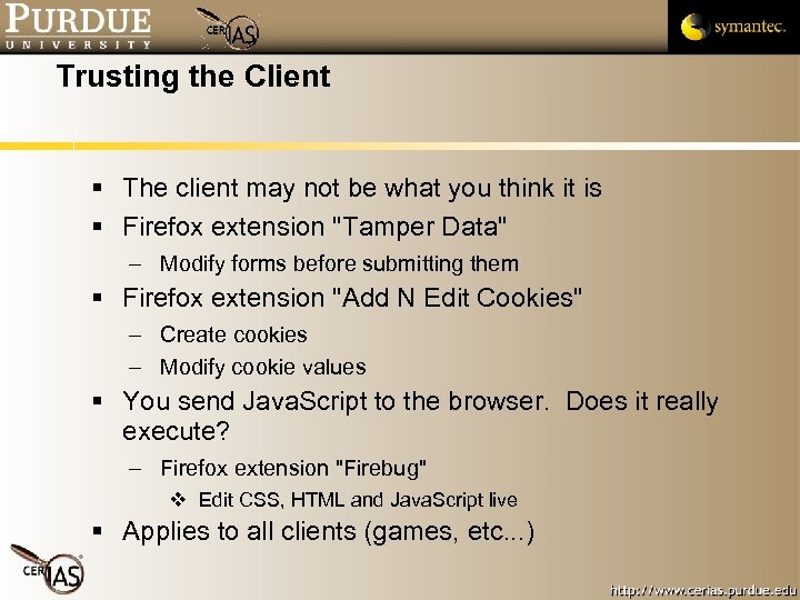 Trusting the Client The client may not be what you think it is Firefox