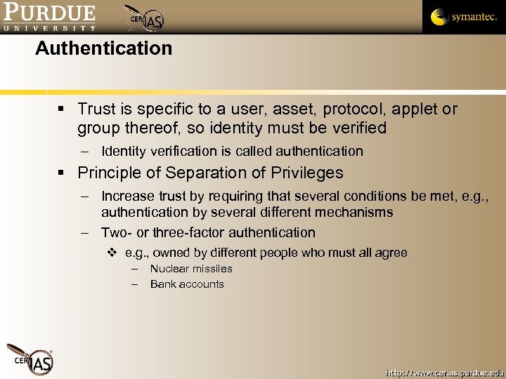 Authentication Trust is specific to a user, asset, protocol, applet or group thereof, so