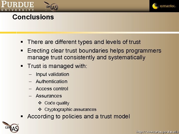 Conclusions There are different types and levels of trust Erecting clear trust boundaries helps