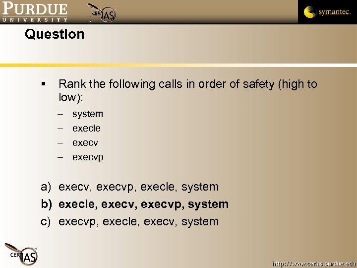 Question Rank the following calls in order of safety (high to low): – –