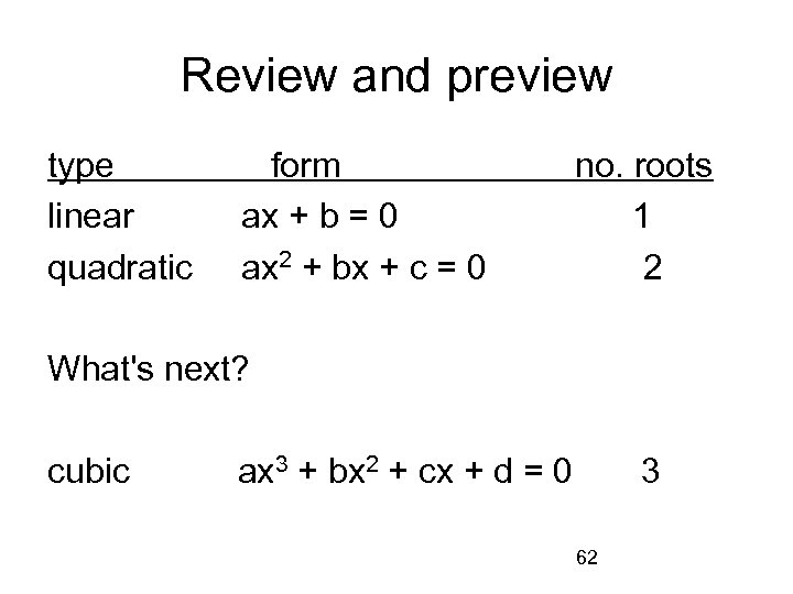 Review and preview type linear quadratic form ax + b = 0 ax 2
