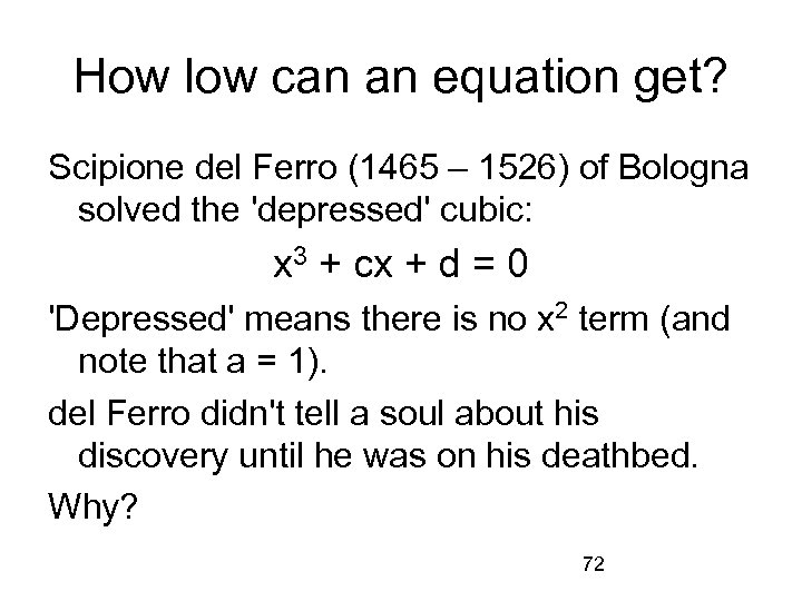 How low can an equation get? Scipione del Ferro (1465 – 1526) of Bologna