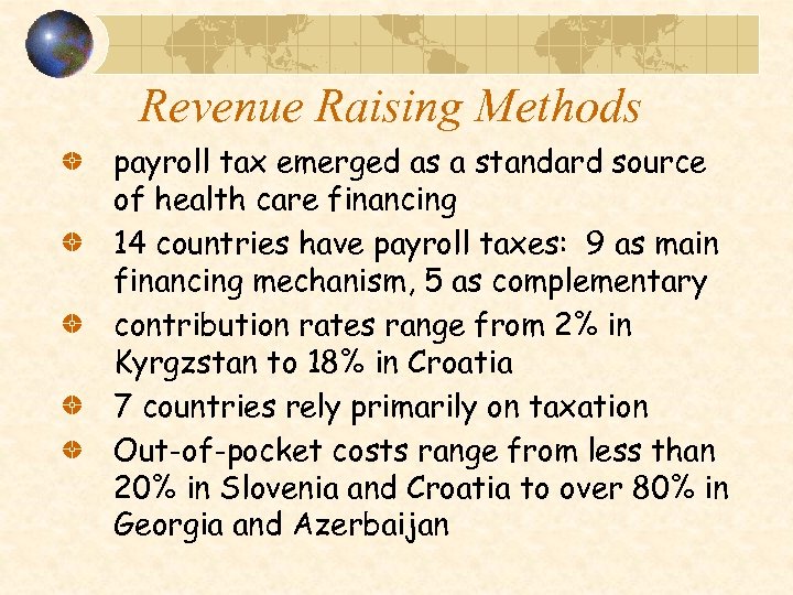 Revenue Raising Methods payroll tax emerged as a standard source of health care financing