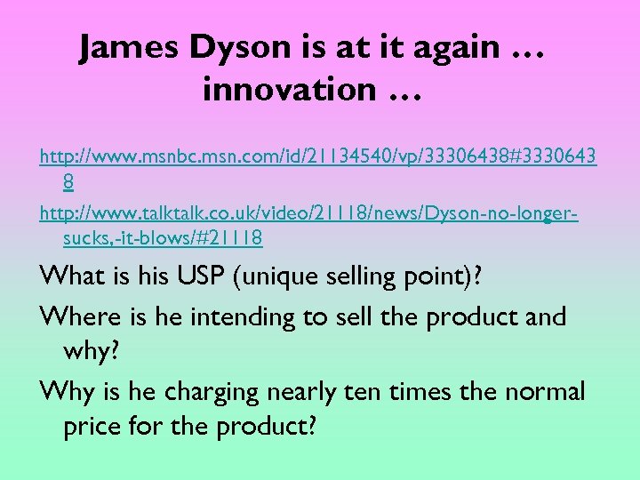 James Dyson is at it again … innovation … http: //www. msnbc. msn. com/id/21134540/vp/33306438#3330643