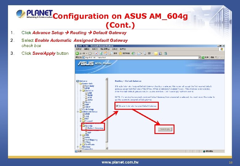 Configuration on ASUS AM_604 g (Cont. ) 1. Click Advance Setup Routing Default Gateway