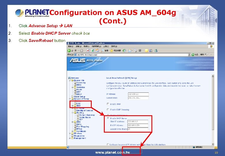 Configuration on ASUS AM_604 g (Cont. ) 1. Click Advance Setup LAN 2. Select