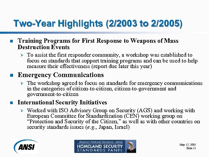 Two-Year Highlights (2/2003 to 2/2005) n Training Programs for First Response to Weapons of