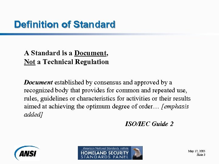 Definition of Standard A Standard is a Document, Not a Technical Regulation Document established