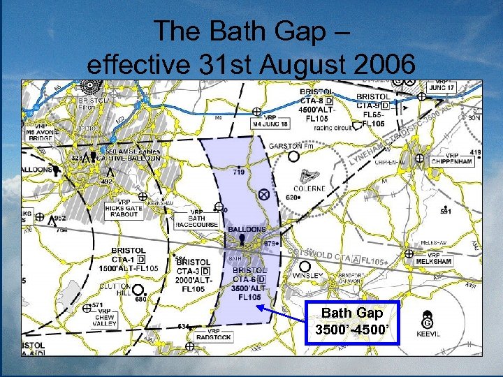 The Bath Gap – effective 31 st August 2006 Bath Gap 3500’-4500’ 