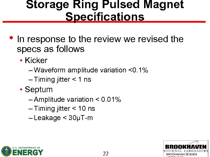 Storage Ring Pulsed Magnet Specifications • In response to the review we revised the