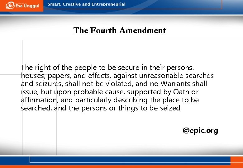 The Fourth Amendment The right of the people to be secure in their persons,