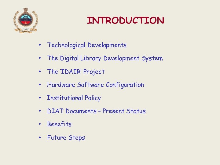 INTRODUCTION • Technological Developments • The Digital Library Development System • The ‘IDAIR’ Project